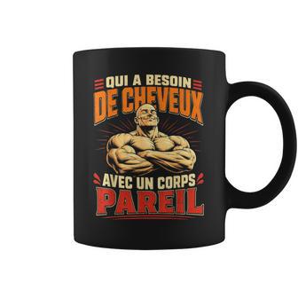 Qui A Besoin De Cheveux Chauve Drôle Original Cadeau Homme Tasse - Cadeauxyz