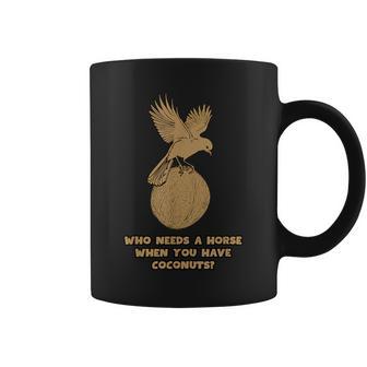 Qui A Besoin D'un Cheval Quandous Avez Des Noix De Coco Tasse - Cadeauxyz