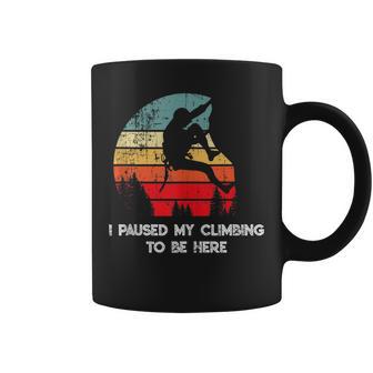 Regalo De Escaladaintage Que Hice Una Pausa Para Escalar Aquí In Mangas Taza de café - Regaloses
