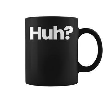 That Says Huh A That Says Huh Coffee Mug - Thegiftio UK