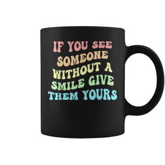 If You See Someone Without A Smile Give Them Yours Coffee Mug - Thegiftio UK