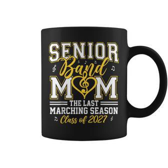 Senior Band Mom Class Of 2027 The Last Marching Grad Music Coffee Mug - Thegiftio UK
