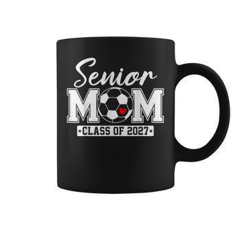 Senior Mom Class Of 2027 Soccer Mom Graduation Coffee Mug | Seseable UK
