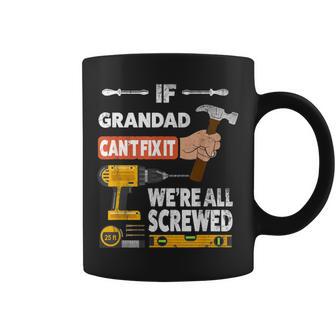 Si El Abuelo No Puede Arreglarlo Todosomos Un Manitas Arruinado Que Arregla Taza de café - Regaloses