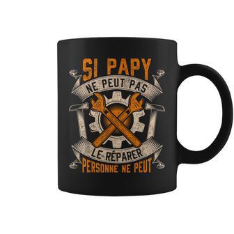 Si Papy Ne Peut Pas Réparer La Fête Des Pères De Grand-Père Tasse - Cadeauxyz