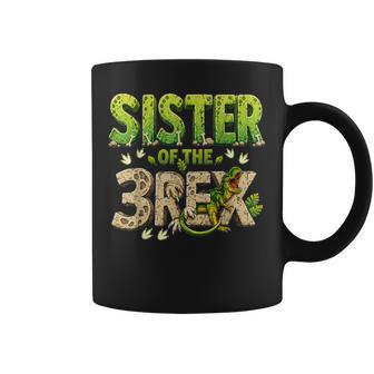 Sister Of The Three Rex Birthday Dinosaur Family Matching Coffee Mug - Monsterry UK