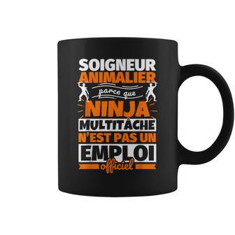 Soigneur Animalier Drôle Cadeaux Ninja Humor Tasse - Cadeauxyz