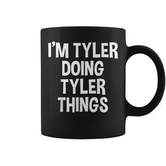 Sono Tyler Che Fa Tyler Cose Divertenti Dicendo Tazze - Novitaregali