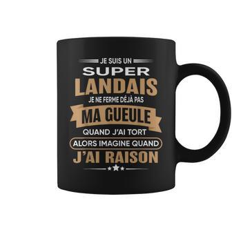 Super Landais Je Ferme Pas Ma Gueule Humour Landes Tasse - Cadeauxyz