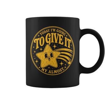 Today Im Going To Give It My Almost Sarcastic Graphic Coffee Mug - Thegiftio UK
