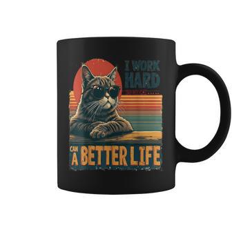 Trabajo Duro Para Que Mi Gato Pueda Tener Unaida Mejor Taza de café - Regaloses