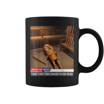Tung Tung Tung Sahur Found Dead Breaking News Meme Coffee Mug - Thegiftio UK