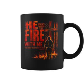 He Walks Through The Fire With Me Psalm 23 4 Firefighter Coffee Mug | Seseable UK
