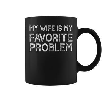 My Wife Is My Favorite Problem Husband Coffee Mug - Thegiftio UK