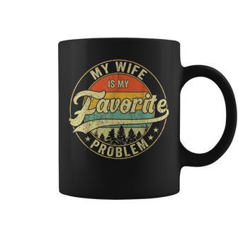 My Wife Is My Favorite Problem Retro Vintage Coffee Mug | Seseable UK