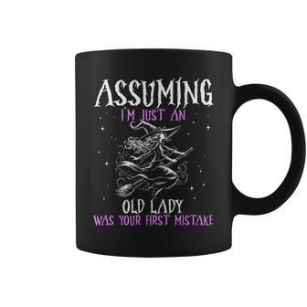 Witch Assuming I M Just An Old Lady Was Your First Mistake Coffee Mug - Thegiftio UK