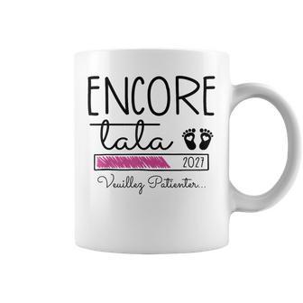 Annonce Encore Tata 2027 Humour Tuas Encore Être Tata Tasse - Cadeauxyz