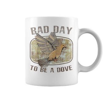 Bad Day To Be A Dove Bird Hunting Quote Coffee Mug | Seseable UK