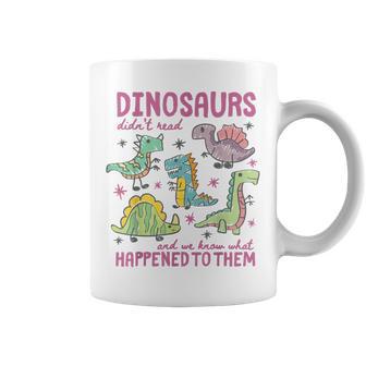 Dinosaurs Didn’T Read Dino Teacher Book Lover Librarian Coffee Mug | Seseable UK