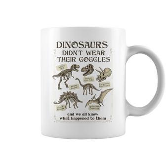 Dinosaurs Didn't Wear Their Goggles Science Teacher Coffee Mug | Seseable UK
