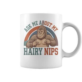 Inappropriate Ask Me About My Hairy Nips Embarrassing Coffee Mug - Thegiftio UK