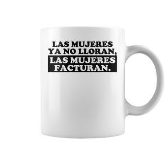 Las Es Ya No Lloran Las Es Facturan Cuello Taza de café - Regaloses