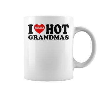 I Love Hot Grandmas I Heart Hot Grandmas For Tasse - Cadeauxyz