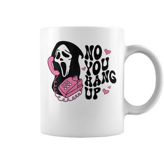 No You Hang Up Coffee Mug - Thegiftio UK