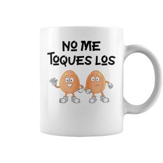 No Me Toques Los Divertido Diseño Para Hombre Y In Mangas Taza de café - Regaloses