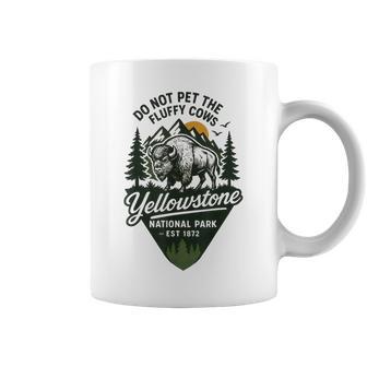 Do Not Pet The Fluffy Cows Yellowstone National Park 1872 Coffee Mug - Thegiftio UK