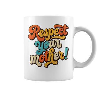 Respect Your Mother Retro Mom Sarcastic Coffee Mug - Thegiftio UK