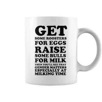 Get Some Roosters For Eggs & Raise Some Bulls For Milk Coffee Mug - Thegiftio UK