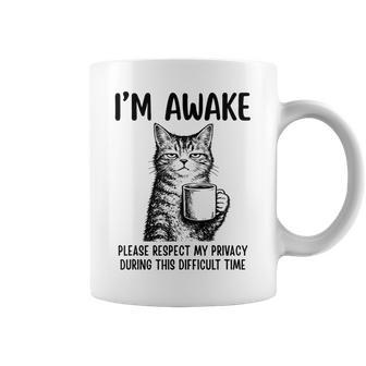Sarcastic Cat I'm Awake Please Respect My Privacy Coffee Mug | Seseable UK
