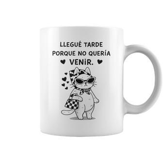 Sarcástico Gato Meme Llegué Tarde No Queríaenir Cita Taza de café - Regaloses