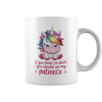 I Tu Penses Que Jeuis Petit Tu Devraisoir Ma Patience Une Licorne Tasse - Cadeauxyz