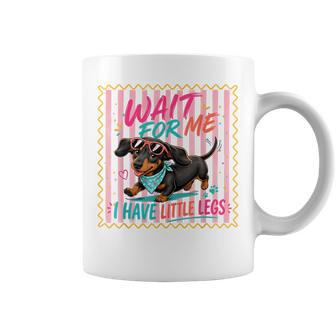 Wait For Me I Have Little Legs Dachshund Dog Lover Coffee Mug | Seseable UK