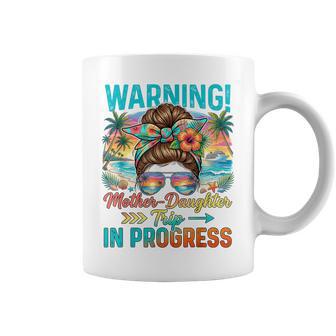 Warning Mother Daughter Trip In Progress Beach Vacation Coffee Mug - Monsterry