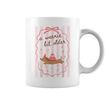 A Weenie Bit Older Dachshund Birthday Weiner Dog Lover Coffee Mug | Seseable UK