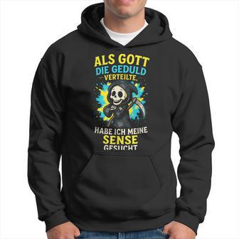 Als Gott Die Gedulderteilte Habe Ich Meine Kapuzenpullover - Geschenkecke