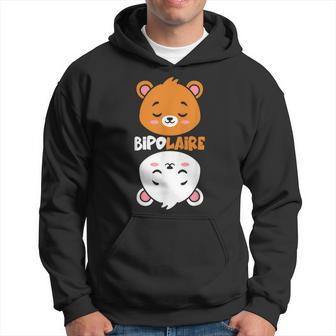 Bipolaire Ours Mignon Ourson Humour Animal Blague Cadeau Sweat à capuche - Cadeauxyz