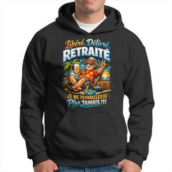 Cadeau Départ Retraite Homme Original Humour Libéré Délivré Sweat à capuche - Cadeauxyz