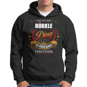 Das Ist Ein BUERKLE Ding Das Würdest Du Nicht Verstehen BUERKLE Name Hoodie - Seseable