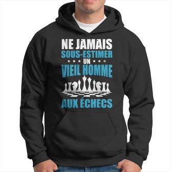 Drôle Échecs Jeu Unieil Homme Aux Échecs Sweat à capuche - Cadeauxyz