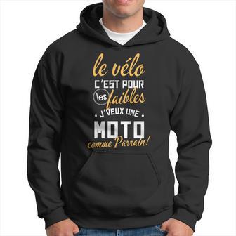 Enfantélo Pour Les Faibles Humour Jeeux Une Moto Comme Parrain Sweat à capuche - Cadeauxyz