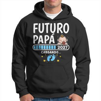 Futuro Papa 2027 Futuro Padre 2027 Cargando Sudadera - Regaloses