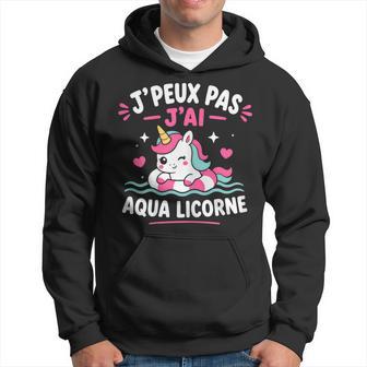 Humour Licorne Piscineacances J’Peux Pas J’Ai Aqua Licorne Sweat à capuche - Cadeauxyz