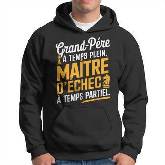 Idée Cadeau Grand-Père Jeux D'échecs Maître Papy Humour Sweat à capuche - Cadeauxyz