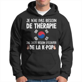Kpop K-Pop Thérapie Ecouter Musique K Pop Fan Corée Anime Sweat à capuche - Cadeauxyz