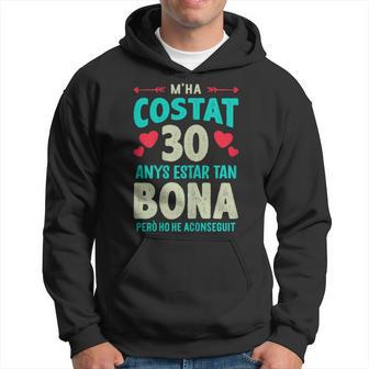 M'ha Costat 30 Anys Catalàamarreta 30 Cumpleaños 30 Años Sudadera - Regaloses