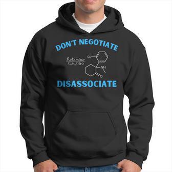 No Negocie La Disociación Ketamina Sudadera - Regaloses